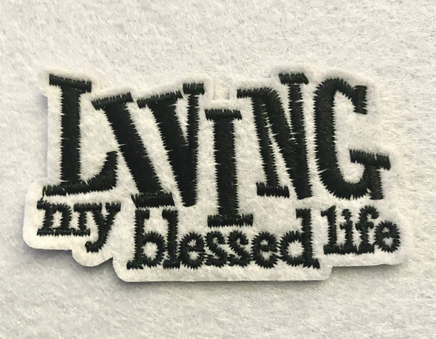 Living My Blessed Life Iron on Patch