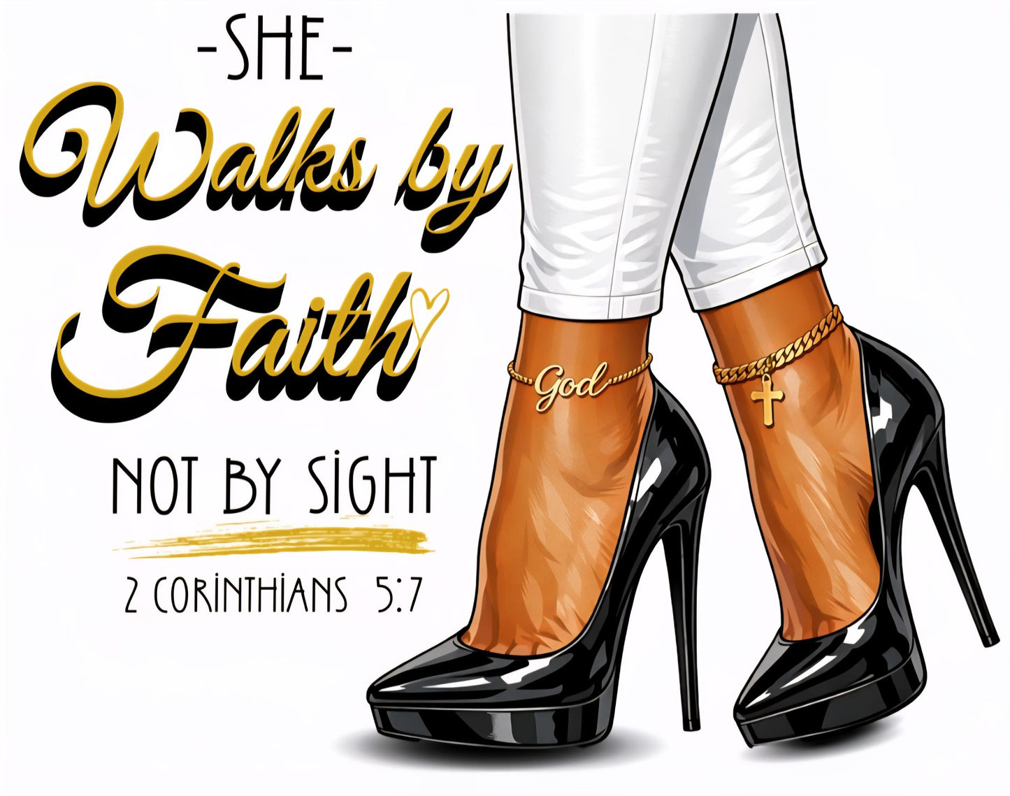 She Walks By Faith 2 Corinthians 5:7 Pre-Sized Sublimation Transfer Print