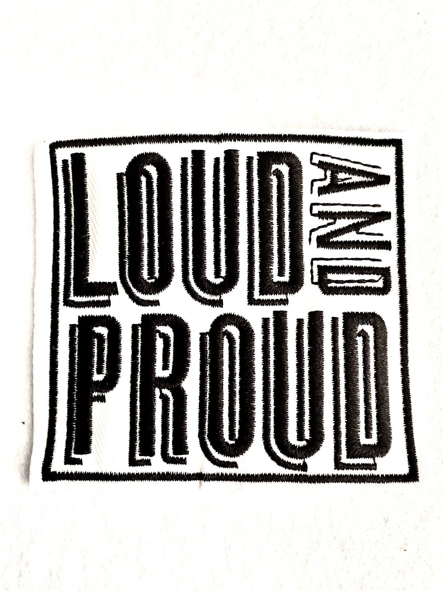 Loud And Proud Iron on Patch