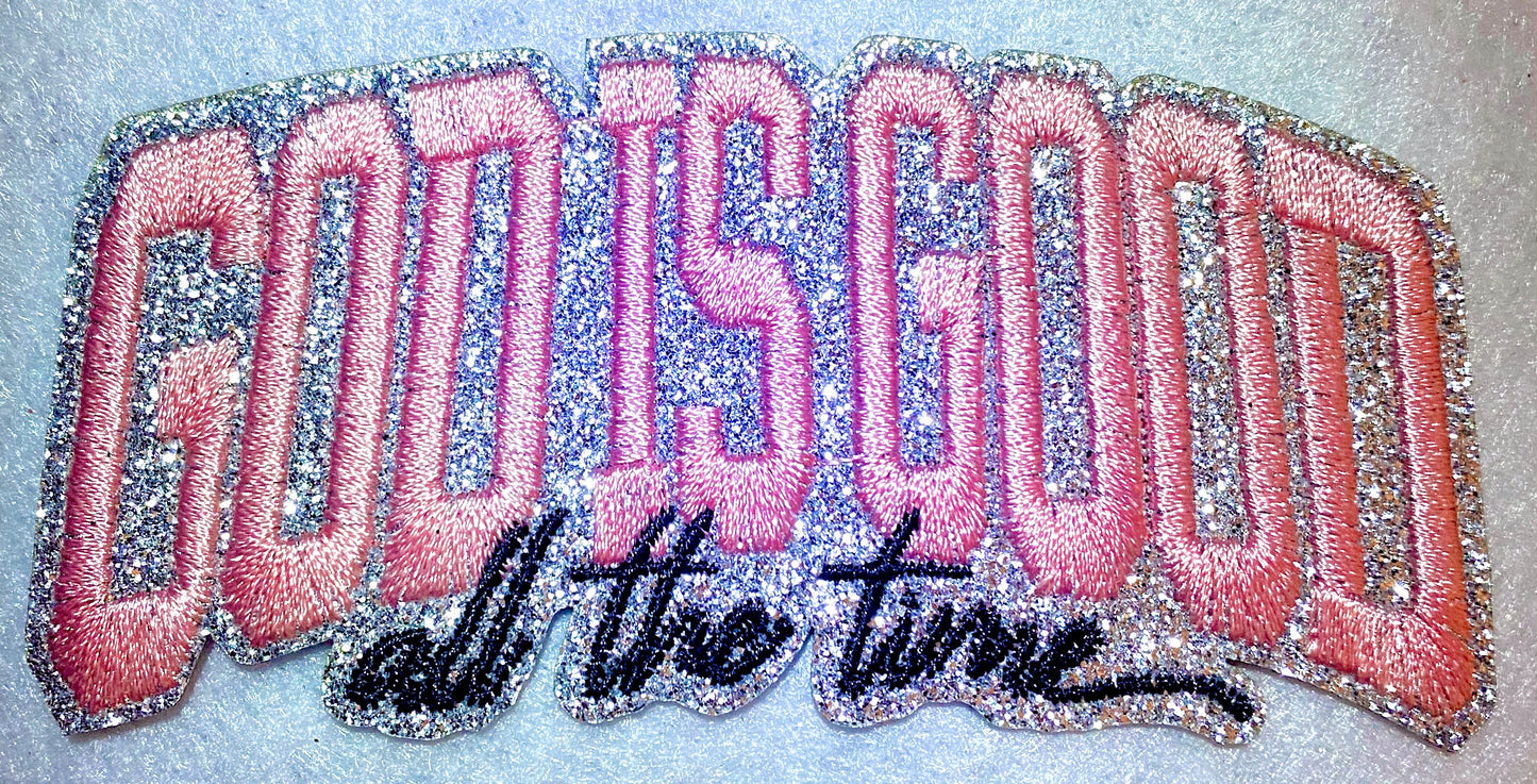 God is Good All the Time Glitter Patch