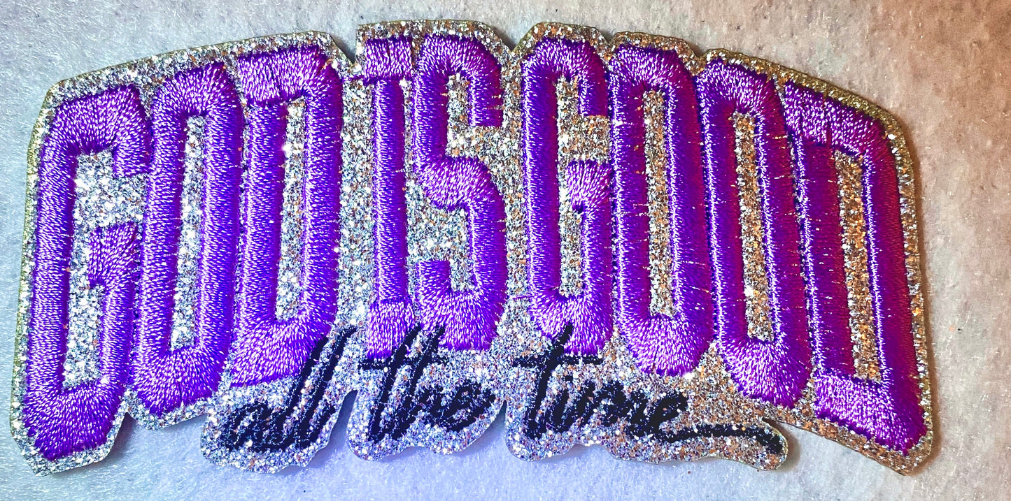 God is Good All the Time Glitter Patch