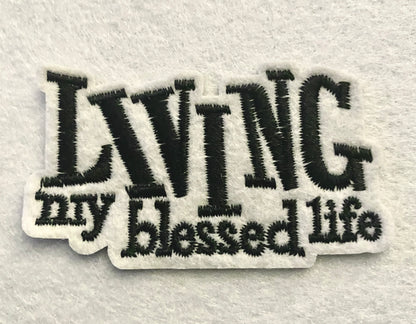 Living My Blessed Life Iron on Patch