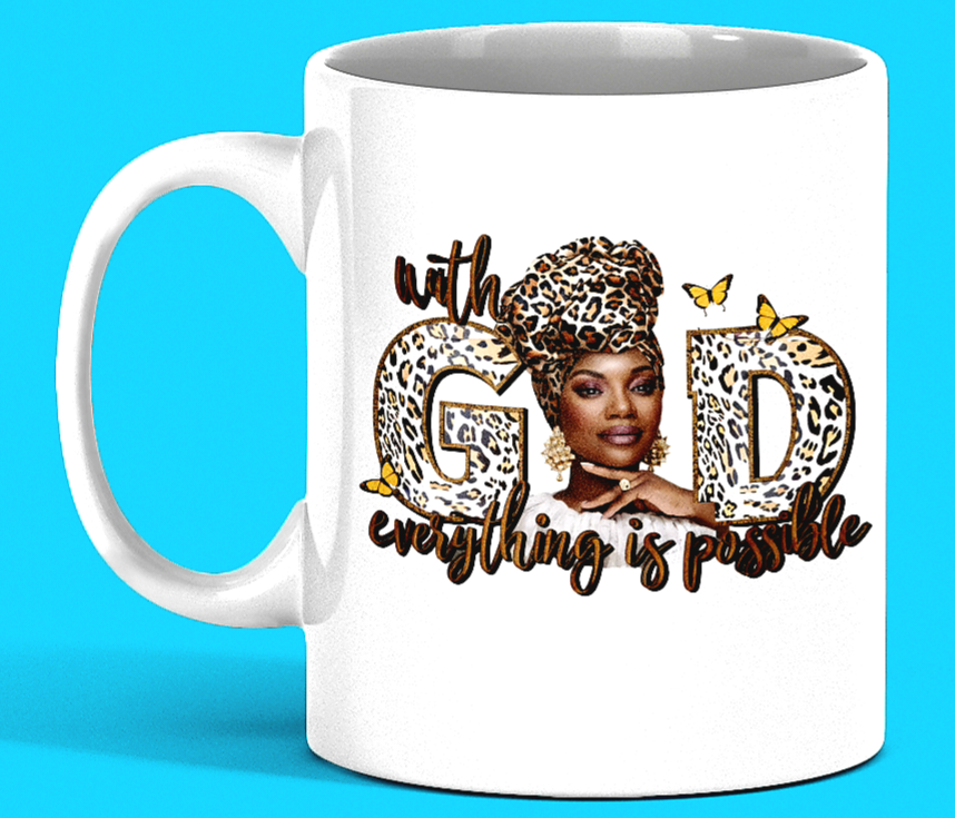 11oz With God Everything is Possible, Sublimated Coffee Cup