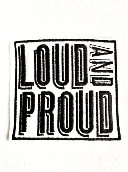 Loud And Proud Iron on Patch