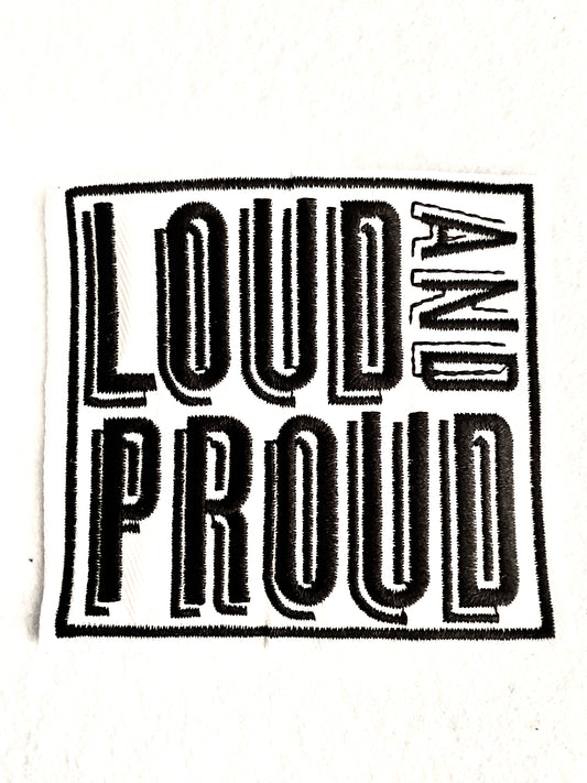 Loud And Proud Iron on Patch