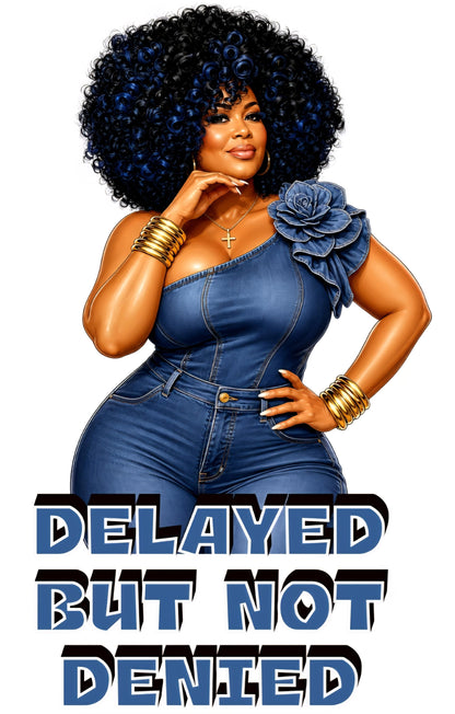 Delayed But Not Denied Pre-Sized Sublimation Transfer Prints