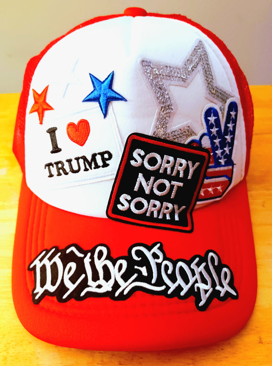 Sorry Not Sorry We the People Love Trump, Truckers Hat in Red & White